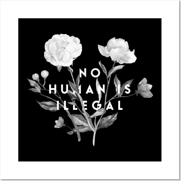 No human is illegal Wall Art by Recovery Tee